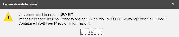 Violazione del licensing INFO-BIT. Impossibile stabilire una connessione con il servizio 'INFO-BIT' Licensing Server' sull'Host '' ! Contattare Info-Bit per maggiori informazioni!